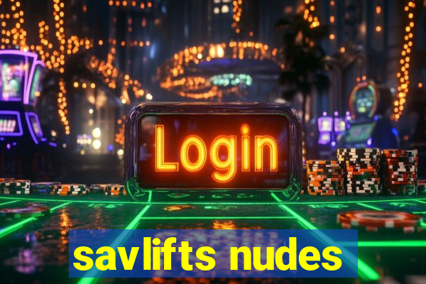 savlifts nudes